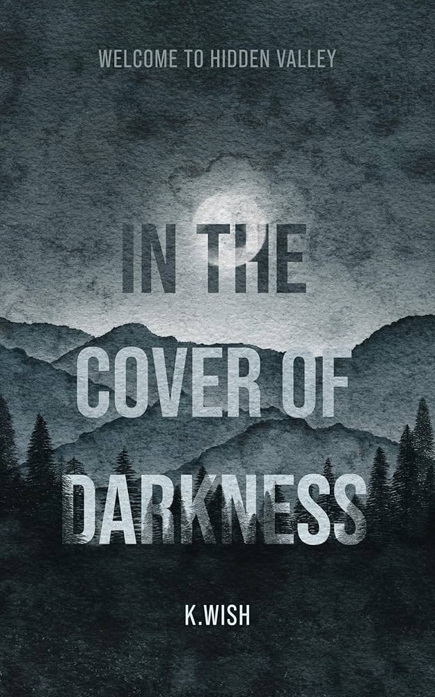 In the Cover of Darkness by K. Wish - Signed Copy